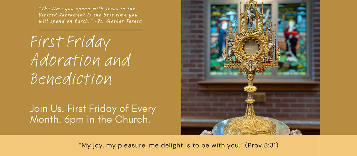 First Friday Adoration and Benediction 6pm